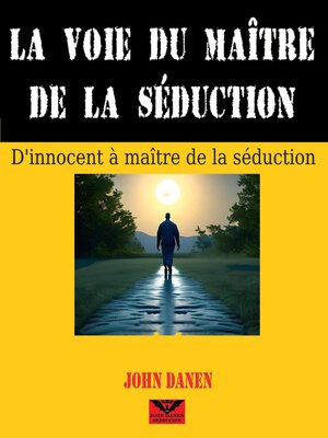 cover image of La voie du maître de la séduction